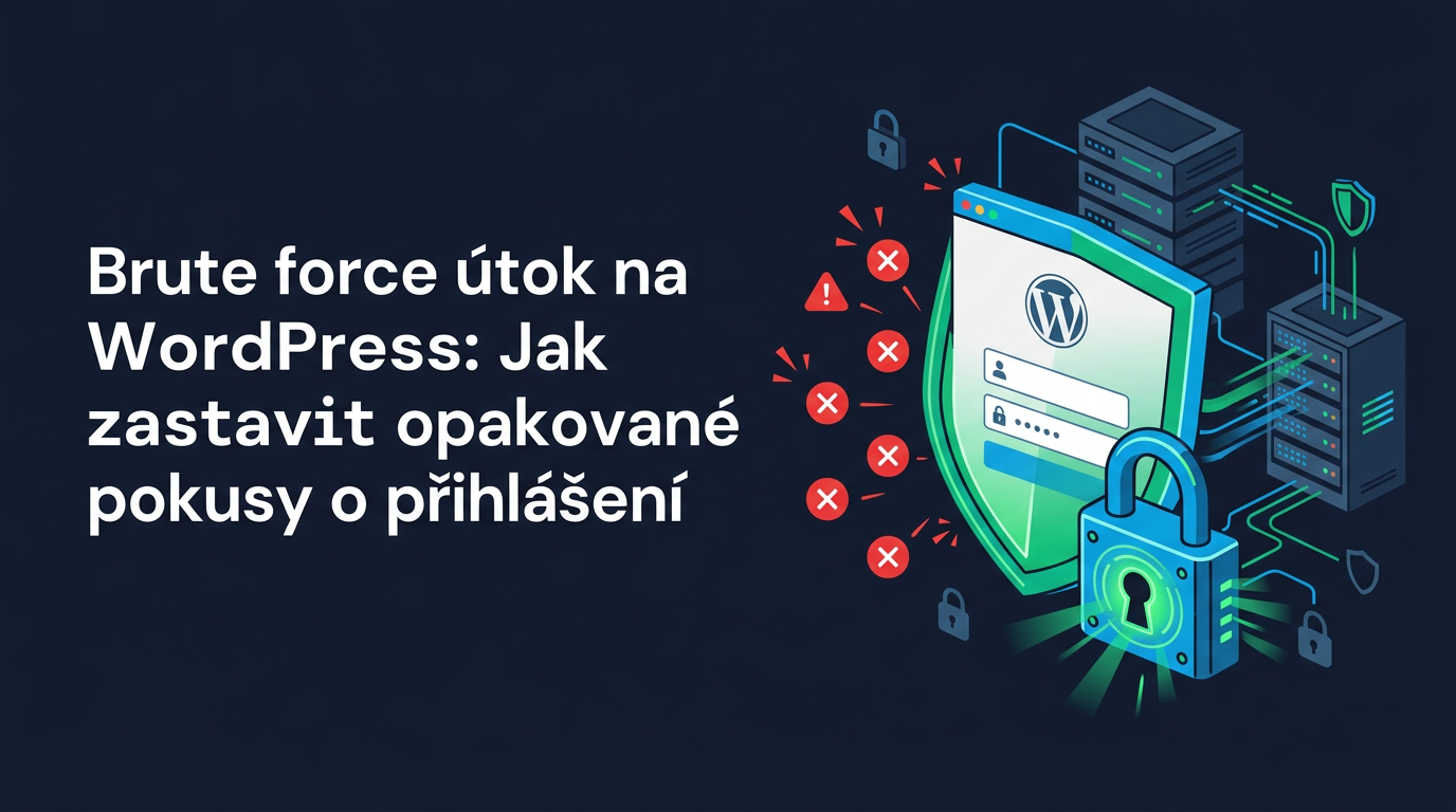 Brute force útok na WordPress: Jak zastavit opakované pokusy o přihlášení
